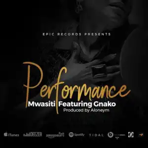 Mwasiti - Performance Ft. Gnako